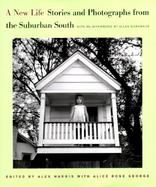A New Life: Stories and Photographs from the Suburban South cover