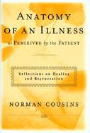 Anatomy of an Illness As Perceived by the Patient Reflections on Healing and Regeneration cover