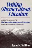 Writing Themes About Literature A Guide to Accompany the Norton Introduction to Literature, Third Edition/Shorter Third Edition cover