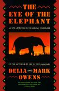 The Eye of the Elephant An Epic Adventure in the African Wilderness cover
