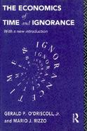 The Economics of Time and Ignorance cover