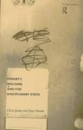 Poverty, Welfare and the Disciplinary State cover