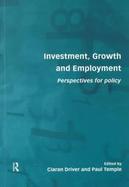 Investment, Growth and Employment Perspectives for Policy cover