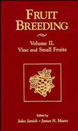 Fruit Breeding Vine and Small Fruits (volume2) cover