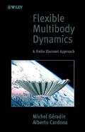 Flexible Multibody Dynamics A Finite Element Approach cover