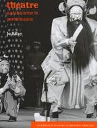 Chinese Theatre and the Actor in Performance cover