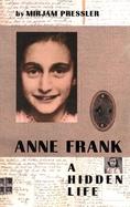 Anne Frank: A Hidden Life cover