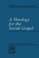 A Theology for the Social Gospel cover