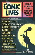 Comic Lives Inside the World of American Stand-Up Comedy cover