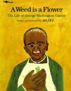 A Weed Is a Flower The Life of George Washington Carver cover
