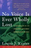 No Voice Is Ever Wholly Lost: An Explorations of the Everlasting Attachment Between Parent and Child cover