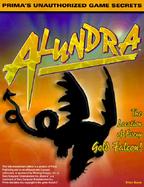 Alundra : Unauthorized Game Secrets (Secrets of the Games Series.) cover
