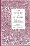 Realms of Rhetoric The Prospects for Rhetoric Education cover