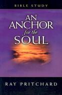 An Anchor for the Soul Bible Study Bible Study cover