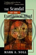 The Scandal of the Evangelical Mind cover