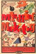 Mischief Marketing: How the Rich, Famous, & Successful Really Got Their Careers and Businesses Going(and How You Can, Too!) cover