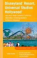 Disneyland Resort, Universal Studios Hollywood: And Other Major Southern California Attractions Including Disney's California Adventure cover