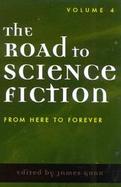 The Road to Science Fiction From Here to Forever (volume4) cover