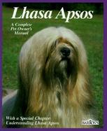 Lhasa Apsos: Everything about Purchase, Care, Nutrition, Breeding, and Diseases; With a Special Chapter on Under cover