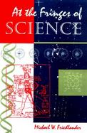 At the Fringes of Science With a New Epilogue cover