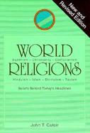 World Religions Beliefs Behind Today's Headlines Buddhism, Christianity, Confucianism, Hinduism, Islam, Shintoism, Taoism cover