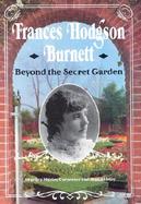 Frances Hodgson Burnett Beyond the Secret Garden cover