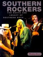 Southern Rockers: The Roots and Legacy of Southern Rock cover