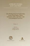 Life Writing from the Pacific Rim Essays from Japan, China, Indonesia, India, and Siam, With a Psychological Overview cover
