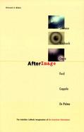 Afterimage The Indelible Catholic Imagination of Six American Filmmakers cover