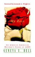 My Rose An African American Mother's Story of AIDS cover