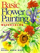 Basic Flower Painting Techniques in Watercolor Techniques in Watercolor cover