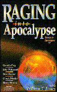 Raging Into the Apocalypse: Essays in Apocalypse IV cover