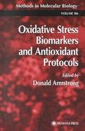 Oxidative Stress Biomarkers and Antioxidant Protocols cover