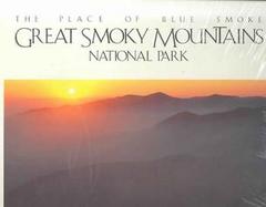 Great Smoky Mountains National Park: The Place of Blue Smoke cover