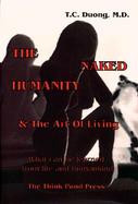The Naked Humanity & the Art of Living: What Can Be Learned from Life and Humankind cover