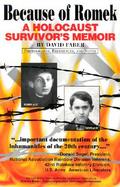 Because of Romek A Holocaust Survivor's Memoir cover