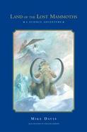 Land of the Lost Mammoths A Science Adventure cover
