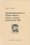 Changing Perceptions of Thomas Mann's Doctor Faustus Criticism 1947-1992 cover