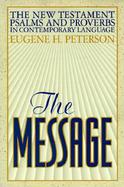 The Message The New Testament Psalms and Proverbs cover