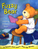 Fuzzy Bear: A Getting Dressed Book cover