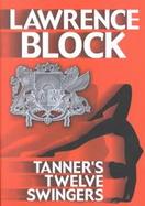 Tanner's Twelve Swingers An Evan Tanner Mystery cover