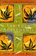 The Four Agreements A Practical Guide to Personal Freedom cover