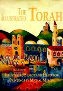 The Illustrated Torah Illustrated Sidrot and Haftarot cover