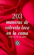 203 Maneras de Volverlo Loco en la Cama / 203 Ways to Drive Him Crazy cover