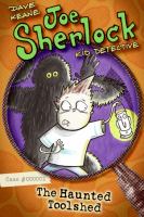 Joe Sherlock, Kid Detective, Case #000001: The Haunted Toolshed cover