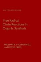 Free Radical Chain Reactions in Organic Synthesis cover
