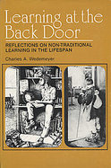 Learning at the Back Door: Reflections on Non-Traditional Learning in the Lifespan cover