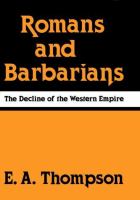 Romans and Barbarians: The Decline of the Western Empire cover
