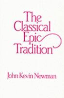 The Classical Epic Tradition cover