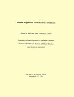 Federal Regulation of Methadone Treatment cover